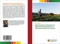 Produktbild: Reutiliza&ccedil;&atilde;o de efluentes de f&aacute;bricas de fertilizantes no desenvolvimento de culturas