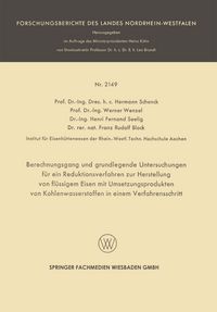 Produktbild: Berechnungsgang und grundlegende Untersuchungen f&uuml;r ein Reduktionsverfahren zur Herstellung von fl&uuml;ssigem Eisen mit Umsetzungsprodukten von Kohlenwasserstoffen in einem Verfahrensschritt