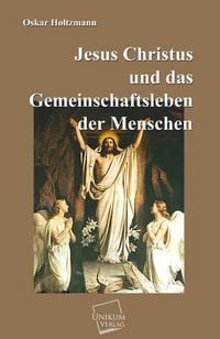 Produktbild: Holtzmann, O: Jesus Christus und das Gemeinschaftsleben der