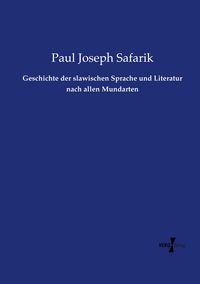 Produktbild: Geschichte der slawischen Sprache und Literatur nach allen Mundarten