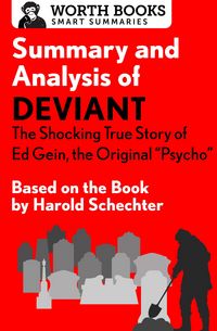 Produktbild: Summary and Analysis of Deviant: The Shocking True Story of Ed Gein, the Original Psycho
