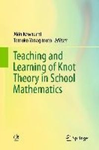 Produktbild: Teaching and Learning of Knot Theory in School Mathematics