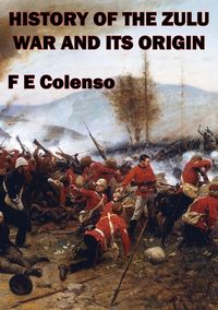 Produktbild: History Of The Zulu War And Its Origin
