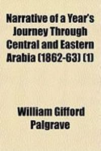 Produktbild: Narrative of a Year's Journey Through Central and Eastern Arabia (1862-63) (1)
