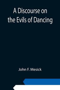 Produktbild: A Discourse on the Evils of Dancing