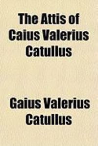 Produktbild: The Attis of Caius Valerius Catullus