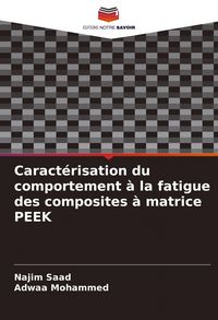 Produktbild: Caract&eacute;risation du comportement &agrave; la fatigue des composites &agrave; matrice PEEK