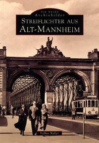 Produktbild: Streiflichter aus Alt-Mannheim