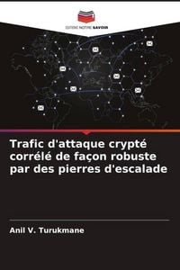 Produktbild: Trafic d'attaque crypt&eacute; corr&eacute;l&eacute; de fa&ccedil;on robuste par des pierres d'escalade