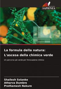 Produktbild: La formula della natura: L'ascesa della chimica verde