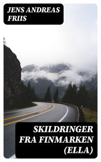 Produktbild: Skildringer fra Finmarken (Ella)