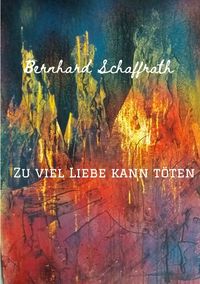 Produktbild: Zu viel Liebe kann t&ouml;ten
