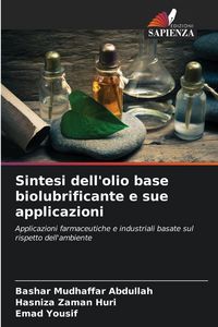Produktbild: Sintesi dell'olio base biolubrificante e sue applicazioni