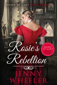 Produktbild: Rosie's Rebellion (Home At Last, #3)