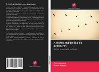 Produktbild: A minha media&ccedil;&atilde;o de aventuras