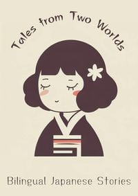 Produktbild: Tales from Two Worlds: Bilingual Japanese Stories
