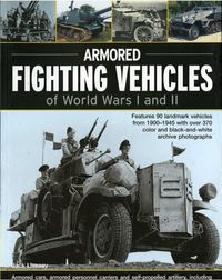 Produktbild: Armoured Fighting Vehicles of World Wars I and II