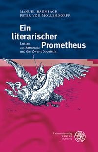 Produktbild: Ein literarischer Prometheus