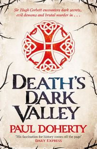 Bild vom Artikel Death's Dark Valley (Hugh Corbett 20) vom Autor Paul Doherty