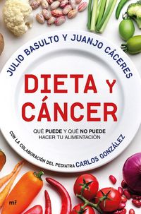 Produktbild: Dieta y c&aacute;ncer : qu&eacute; puede y qu&eacute; no puede hacer tu alimentaci&oacute;n