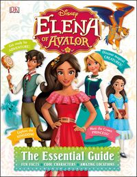 Produktbild: Bazaldua, B: Disney Elena of Avalor The Essential Guide