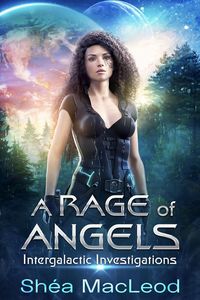 Produktbild: A Rage of Angels (Intergalactic Investigations, #2)