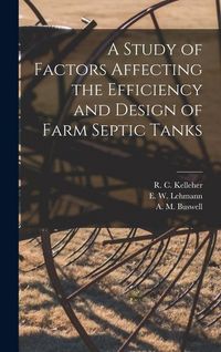 Produktbild: A Study of Factors Affecting the Efficiency and Design of Farm Septic Tanks