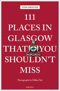 Produktbild: 111 Places in Glasgow That You Shouldn't Miss