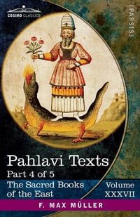Produktbild: Pahlavi Texts, Part 4 of 5