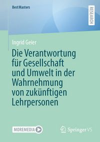 Produktbild: Die Verantwortung f&uuml;r Gesellschaft und Umwelt in der Wahrnehmung von zuk&uuml;nftigen Lehrpersonen