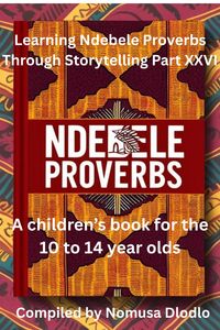 Produktbild: Learning Ndebele Proverbs Through Storytelling Part XXVI