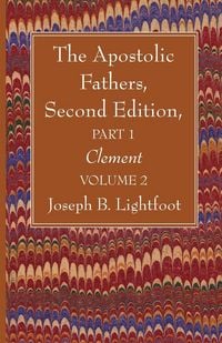 Produktbild: The Apostolic Fathers, Second Edition, Part 1, Volume 2
