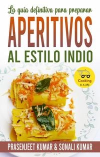 Produktbild: La gu&iacute;a definitiva para preparar aperitivos al estilo indio