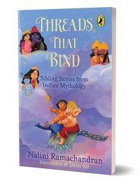Produktbild: Threads That Bind Sibling Stories from Indian Mythology Short, Illustrated Stories Perfect for Bedtime 8+ Years