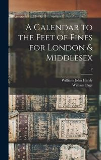 Produktbild: A Calendar to the Feet of Fines for London & Middlesex; 2