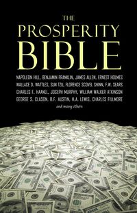 Produktbild: Prosperity Bible: The Greatest Writings of All Time on the Secrets to Wealth and Prosperity