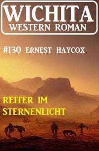 Produktbild: Reiter im Sternenlicht: Wichita Western Roman 130