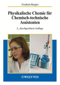 Bild vom Artikel Physikalische Chemie für Chemisch-technische Assistenten vom Autor Friedrich Bergler