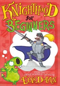 Produktbild: Dolan, E: Knighthood for Beginners