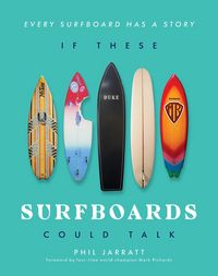 Produktbild: If These Surfboards Could Talk