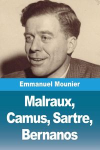 Produktbild: Malraux, Camus, Sartre, Bernanos