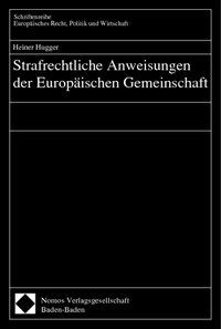 Produktbild: Strafrechtliche Anweisungen der Europ&auml;ischen Gemeinschaft