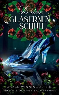 Produktbild: Vor dem Gl&auml;sernen Schuh (die Vorher-Serie, #1)