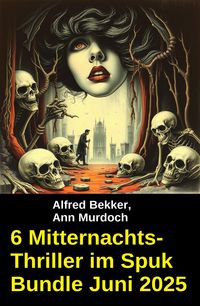 Produktbild: 6 Mitternachts-Thriller im Spuk Bundle Juni 2025