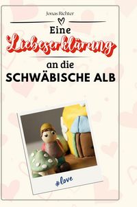 Produktbild: Eine Liebeserkl&auml;rung an die Schw&auml;bische Alb