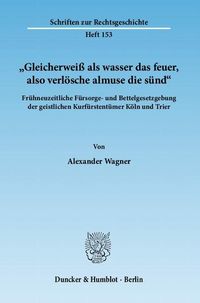 Produktbild: "Gleicherwei&szlig; als wasser das feuer, also verl&ouml;sche almuse die s&uuml;nd".