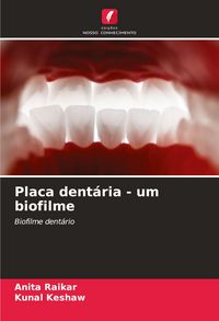 Produktbild: Placa dent&aacute;ria - um biofilme