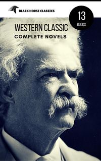 Produktbild: Mark Twain: The Complete Novels (Black Horse Classics)