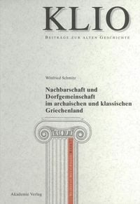 Produktbild: Nachbarschaft und Dorfgemeinschaft im archaischen und klassischen Griechenland