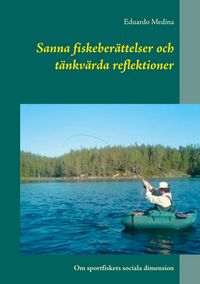 Produktbild: Sanna fiskeber&auml;ttelser och t&auml;nkv&auml;rda reflektioner